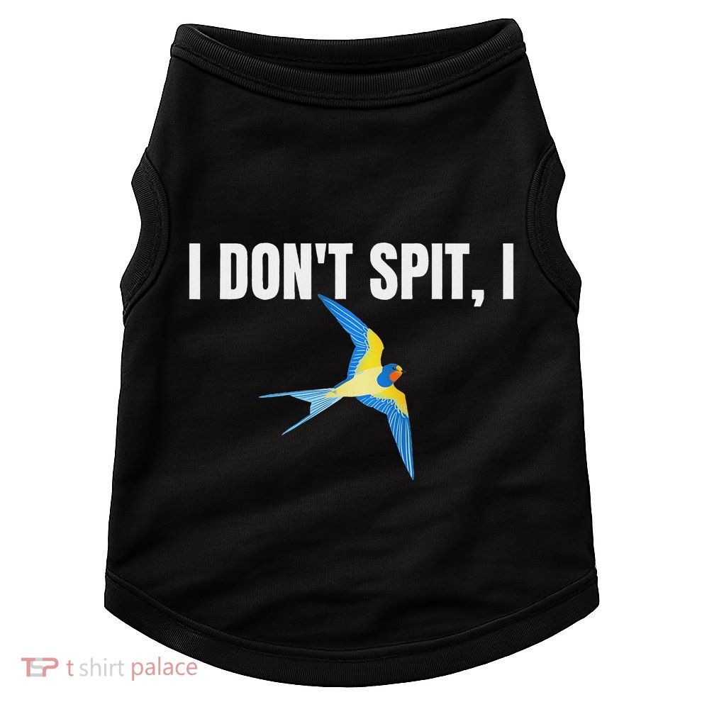 I Dont Spit I Swallow Funny Bird Watching Party Bbq Party Doggie Tank