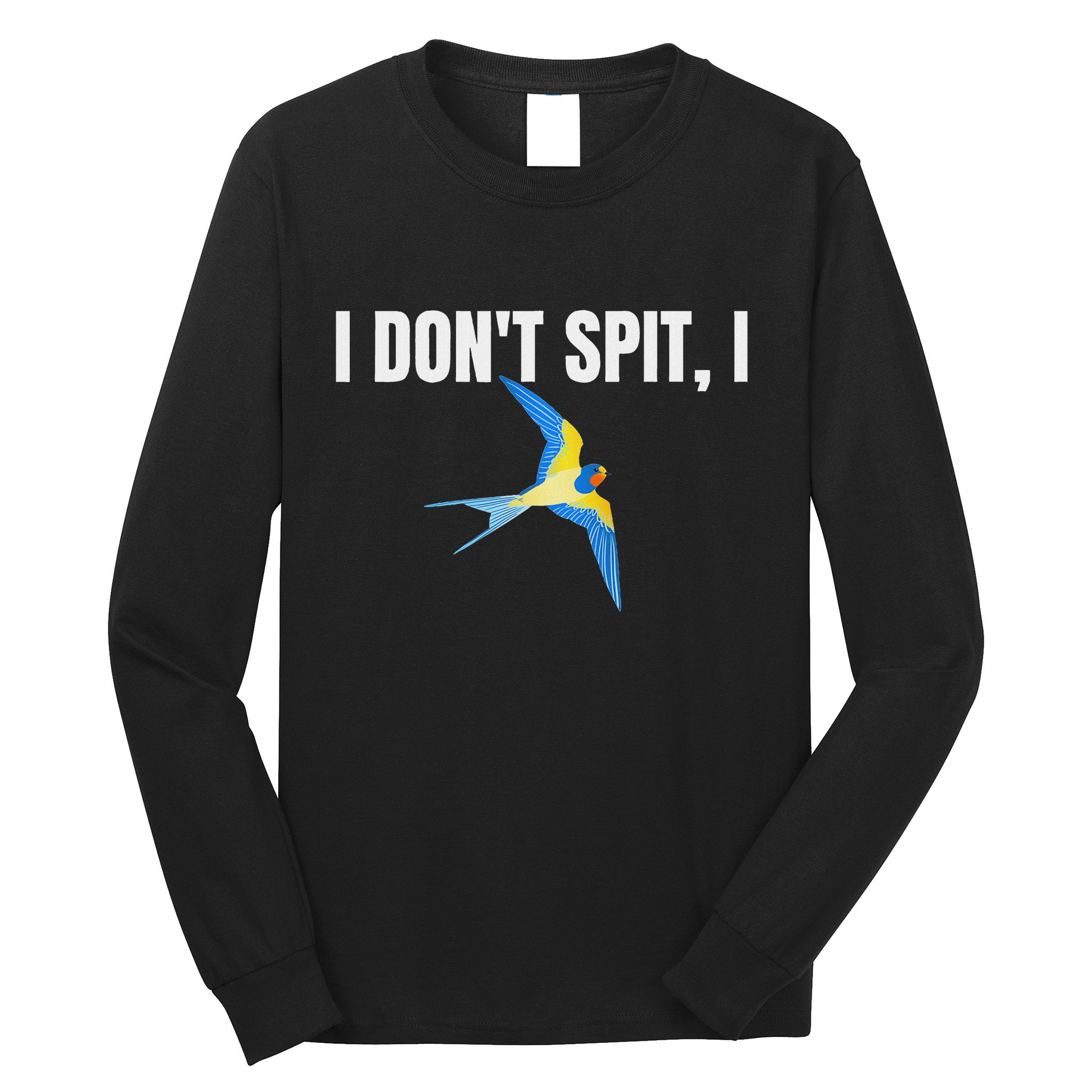 I Dont Spit I Swallow Funny Bird Watching Party Bbq Party Long Sleeve Shirt