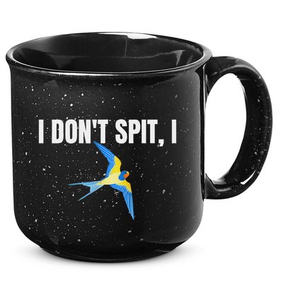 I Dont Spit I Swallow Funny Bird Watching Party Bbq Party 15oz Campfire Ceramic Mug