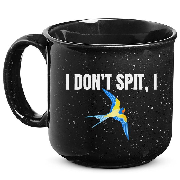 I Dont Spit I Swallow Funny Bird Watching Party Bbq Party 15oz Campfire Ceramic Mug