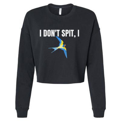 I Dont Spit I Swallow Funny Bird Watching Party Bbq Party Cropped Pullover Crew