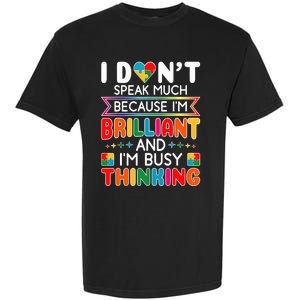 I Dont Speak Much Brilliant Autism Autistic Boy Girl Garment-Dyed Heavyweight T-Shirt