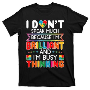 I Dont Speak Much Brilliant Autism Autistic Boy Girl T-Shirt