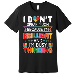 I Dont Speak Much Brilliant Autism Autistic Boy Girl Premium T-Shirt