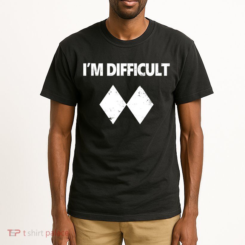 I'm Difficult Skiing Skier Snowboard Double Black Diamonds Tall T-Shirt