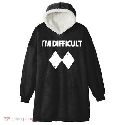 I'm Difficult Skiing Skier Snowboard Double Black Diamonds Hooded Wearable Blanket
