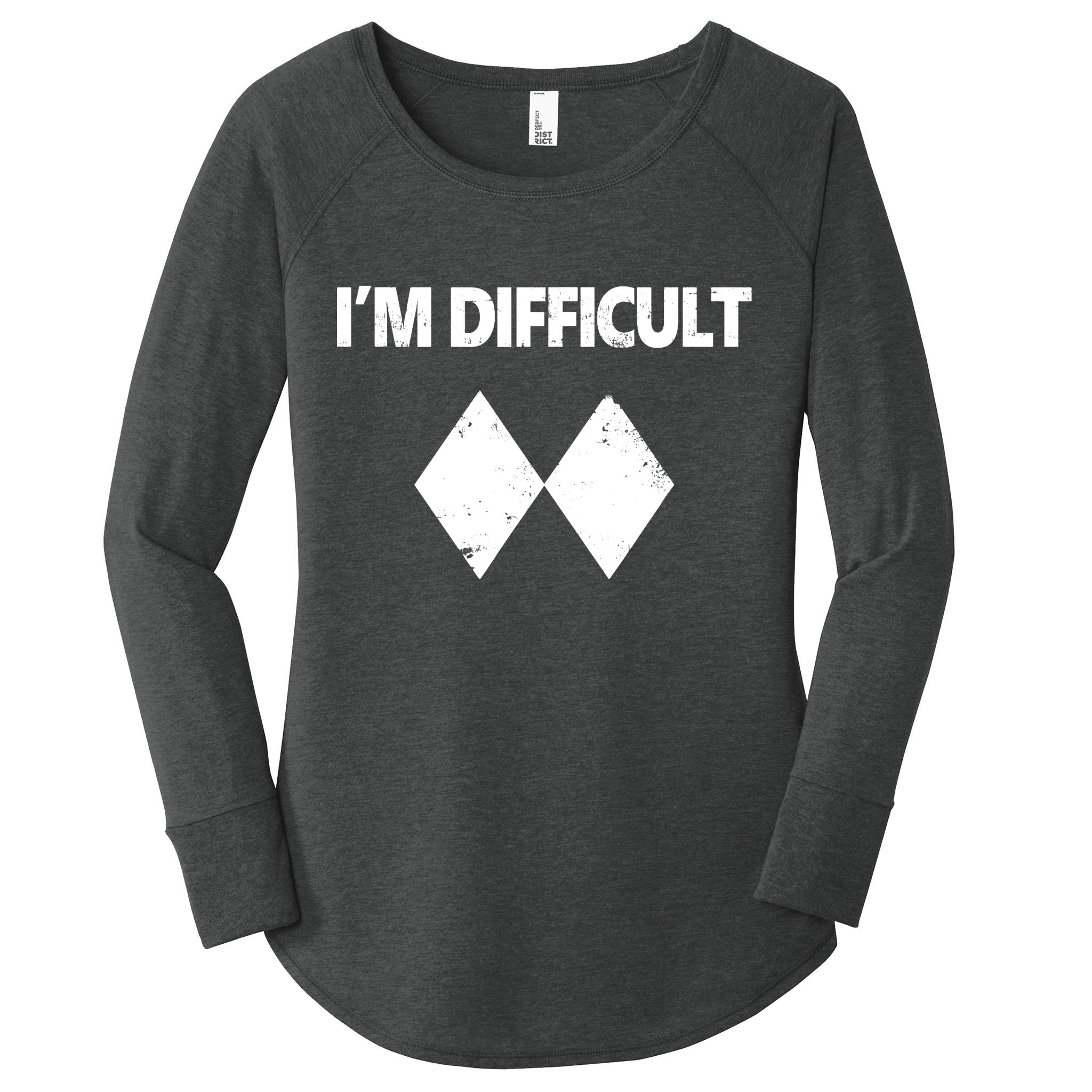 I'm Difficult Skiing Skier Snowboard Double Black Diamonds Women's Perfect Tri Tunic Long Sleeve Shirt