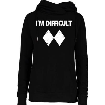 I'm Difficult Skiing Skier Snowboard Double Black Diamonds Womens Funnel Neck Pullover Hood