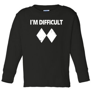 I'm Difficult Skiing Skier Snowboard Double Black Diamonds Toddler Long Sleeve Shirt