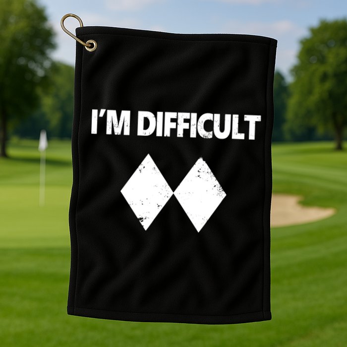 I'm Difficult Skiing Skier Snowboard Double Black Diamonds Golf Towel