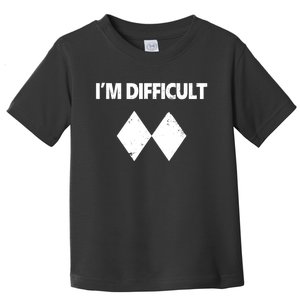 I'm Difficult Skiing Skier Snowboard Double Black Diamonds Toddler T-Shirt