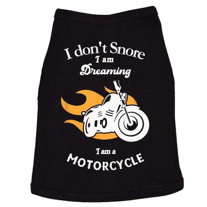 I Dont Snore I Am Dreaming I Am A Motorcycle Doggie Tank