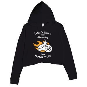 I Dont Snore I Am Dreaming I Am A Motorcycle Crop Fleece Hoodie