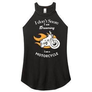 I Dont Snore I Am Dreaming I Am A Motorcycle Women's Perfect Tri Rocker Tank