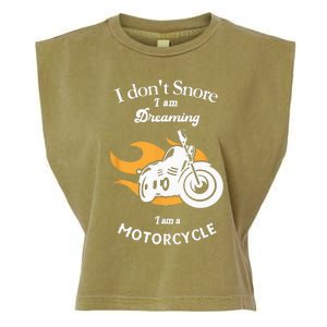 I Dont Snore I Am Dreaming I Am A Motorcycle Garment-Dyed Women's Muscle Tee