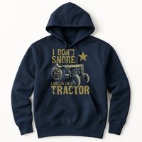 I Dont Snore I Dream Im A Tractor Shirts Funny Tractor Gift Hoodie
