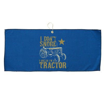 I Dont Snore I Dream Im A Tractor Shirts Funny Tractor Gift Large Microfiber Waffle Golf Towel