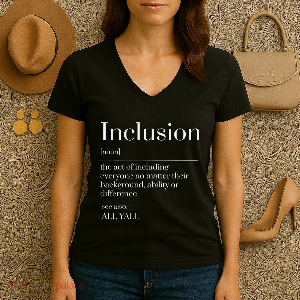 Inclusion Definition Southern Style All Yall Neurodivergent Women's V-Neck T-Shirt