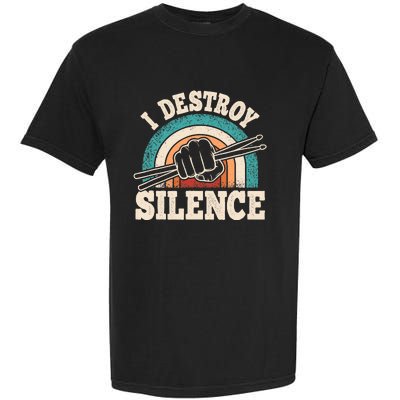 I Destroy Silence Retro Drummer Funny Drumming Lover Drum Garment-Dyed Heavyweight T-Shirt