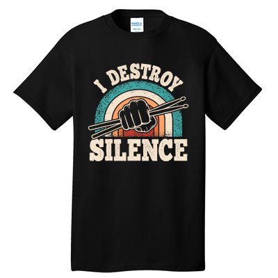 I Destroy Silence Retro Drummer Funny Drumming Lover Drum Tall T-Shirt