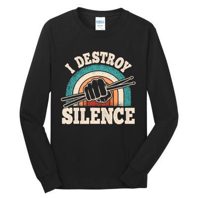 I Destroy Silence Retro Drummer Funny Drumming Lover Drum Tall Long Sleeve T-Shirt