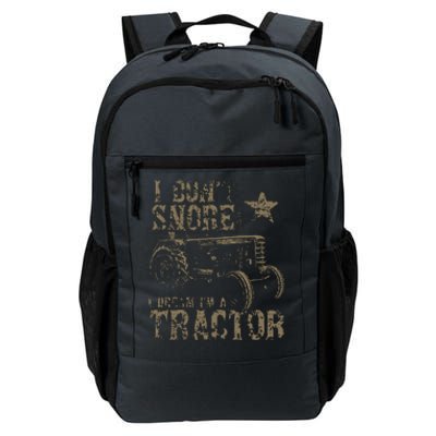 I Don't Snore I Dream I'm A Tractor Shirt Daily Commute Backpack