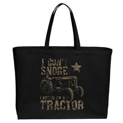 I Don't Snore I Dream I'm A Tractor Shirt Cotton Canvas Jumbo Tote