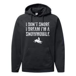 I DonT Snore I Dream IM A Snowmobile Funny Snoring Performance Fleece Hoodie