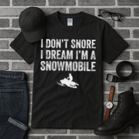 I DonT Snore I Dream IM A Snowmobile Funny Snoring Tall T-Shirt