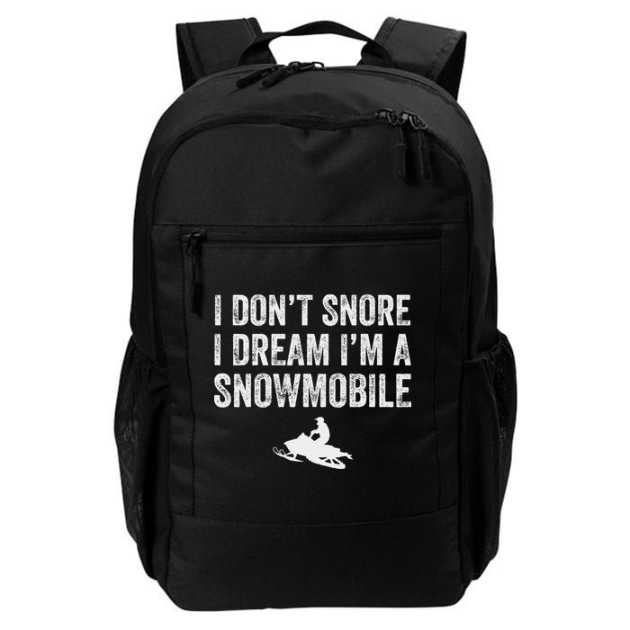 I DonT Snore I Dream IM A Snowmobile Funny Snoring Backpack