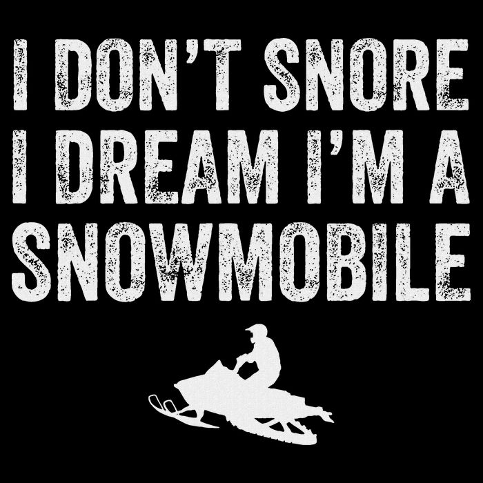 I DonT Snore I Dream IM A Snowmobile Funny Snoring Backpack