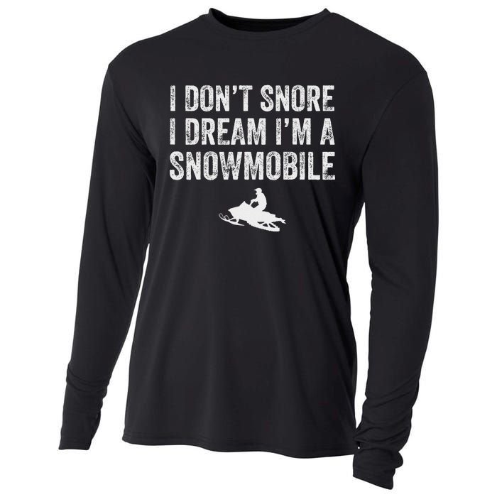 I DonT Snore I Dream IM A Snowmobile Funny Snoring Cooling Performance Long Sleeve Crew