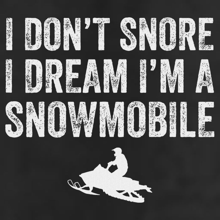 I DonT Snore I Dream IM A Snowmobile Funny Snoring Hat