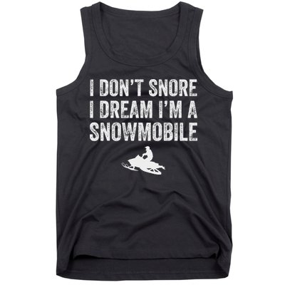 I DonT Snore I Dream IM A Snowmobile Funny Snoring Tank Top
