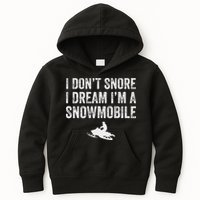 I DonT Snore I Dream IM A Snowmobile Funny Snoring Kids Hoodie