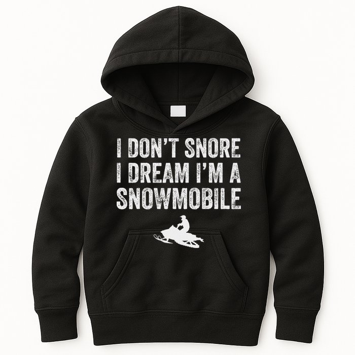 I DonT Snore I Dream IM A Snowmobile Funny Snoring Kids Hoodie