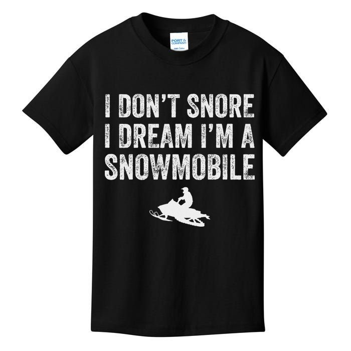 I DonT Snore I Dream IM A Snowmobile Funny Snoring Kids T-Shirt