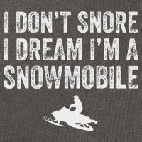 I DonT Snore I Dream IM A Snowmobile Funny Snoring Cotton Canvas Backpack