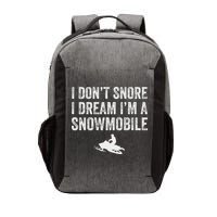 I DonT Snore I Dream IM A Snowmobile Funny Snoring Vector Backpack