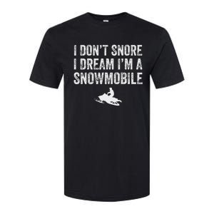 I DonT Snore I Dream IM A Snowmobile Funny Snoring Softstyle CVC T-Shirt