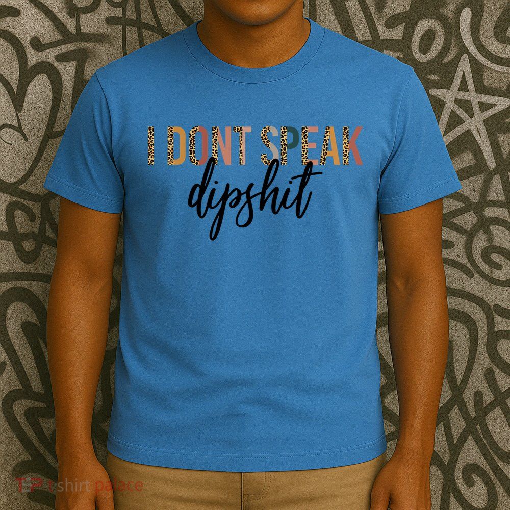 I Dont Speak Dipshit Vintage Leopard Boho Cow Western Cool Gift T-Shirt