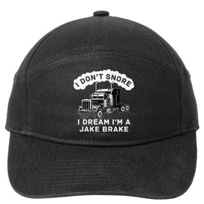 I Don't Snore I Dream I'm A Jake Brake Trucker 7-Panel Snapback Hat