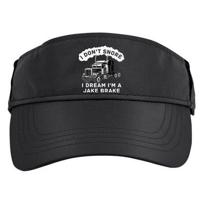 I Don't Snore I Dream I'm A Jake Brake Trucker Adult Drive Performance Visor