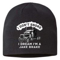 I Don't Snore I Dream I'm A Jake Brake Trucker Sustainable Beanie