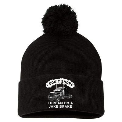 I Don't Snore I Dream I'm A Jake Brake Trucker Pom Pom 12in Knit Beanie