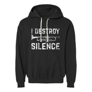 I Destroy Silence Trumpet Garment-Dyed Fleece Hoodie