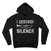 I Destroy Silence Trumpet Hoodie