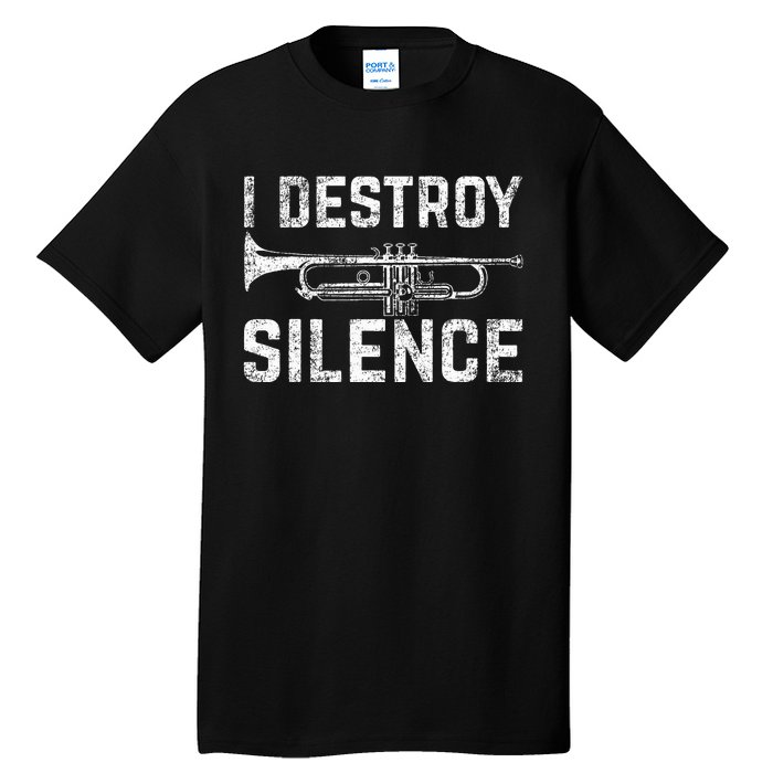 I Destroy Silence Trumpet Tall T-Shirt