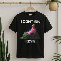 I Dont Sin I Zyn T-Shirt