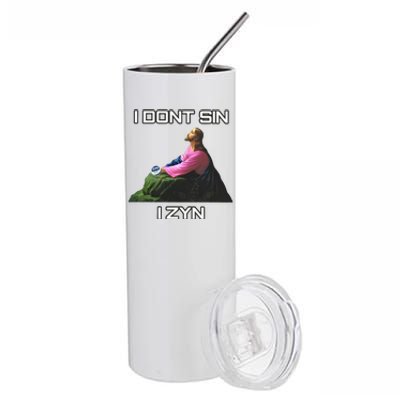 I Dont Sin I Zyn Stainless Steel Tumbler